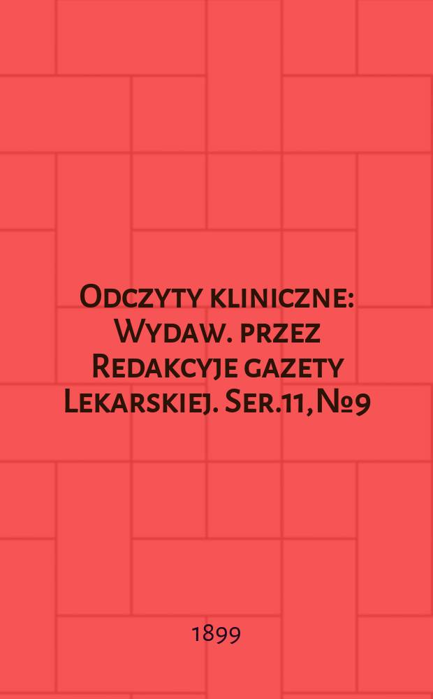 Odczyty kliniczne : Wydaw. przez Redakcyje gazety Lekarskiej. Ser.11, №9/12(129/132) : Terapia ogólna chorób narządów płciowych kobiecych