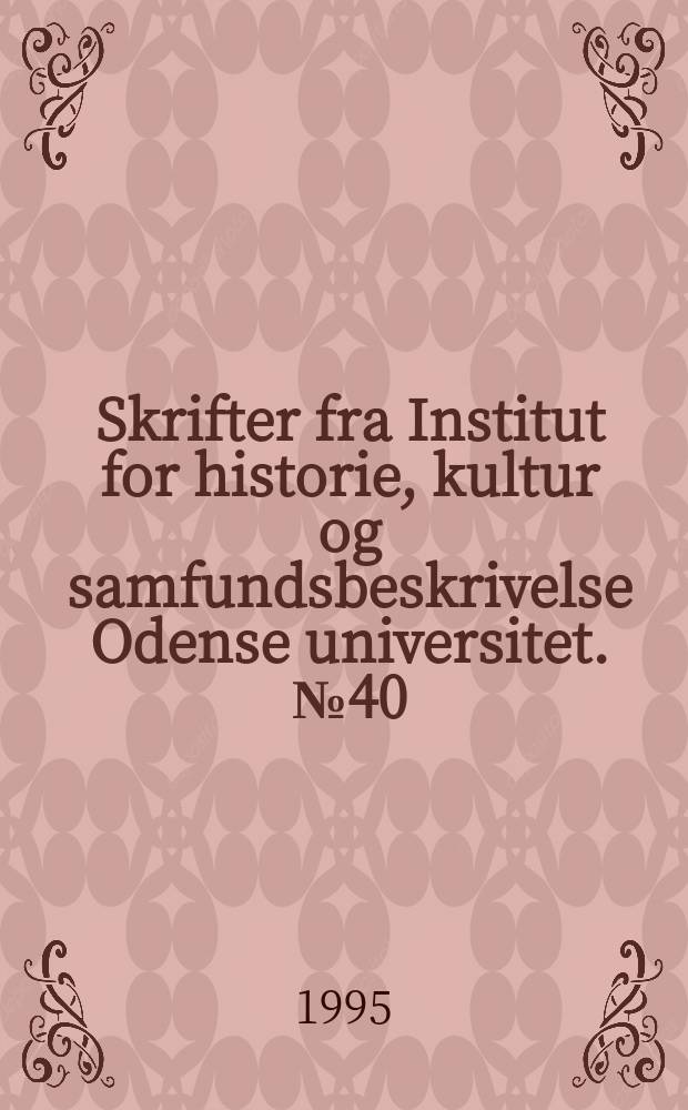 Skrifter fra Institut for historie, kultur og samfundsbeskrivelse Odense universitet. №40 : Gudme - Lundeborg - metodisk set