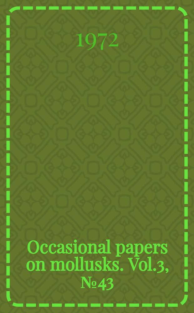 Occasional papers on mollusks. Vol.3, №43 : The fresh-water...