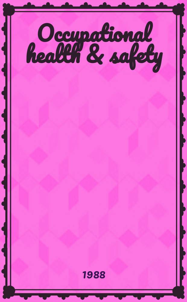 Occupational health & safety : The international journal of occupational health & safety formerly Industrial medicine & surgery. Vol.57, №8 : (1988/89 purchasing sourcebook)