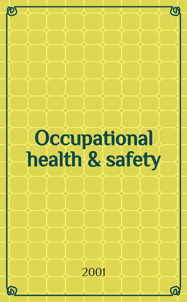 Occupational health & safety : The international journal of occupational health & safety formerly Industrial medicine & surgery. Vol.70, №5