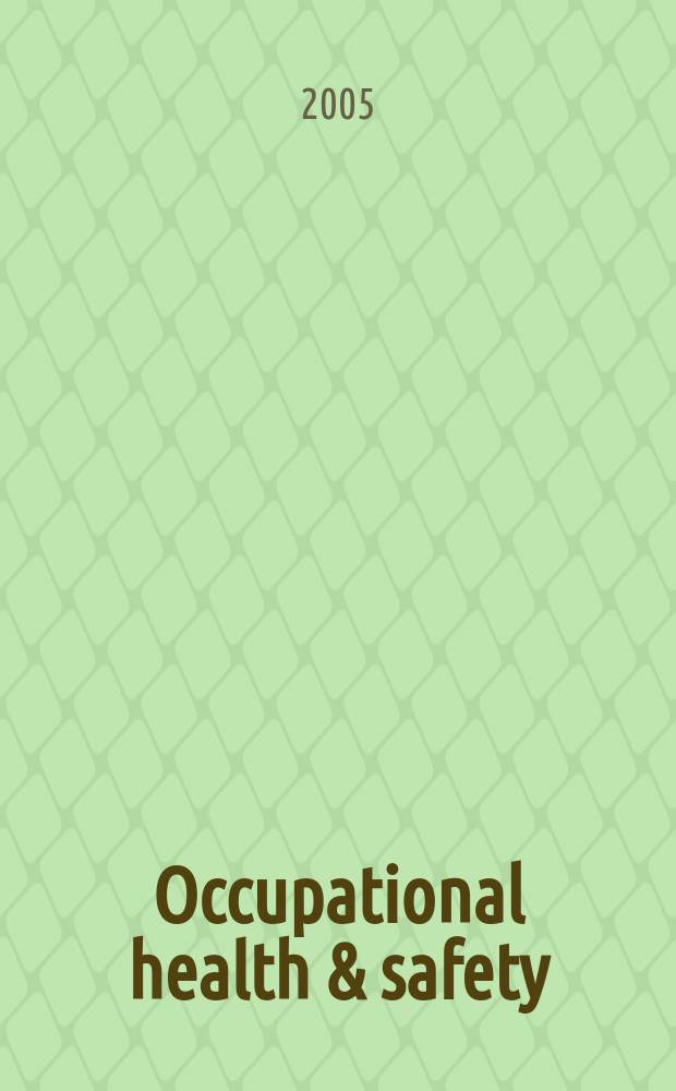 Occupational health & safety : The international journal of occupational health & safety formerly Industrial medicine & surgery. Vol.74, №7 : (2005-2006 buyer's guide)