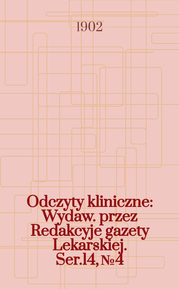 Odczyty kliniczne : Wydaw. przez Redakcyje gazety Lekarskiej. Ser.14, №4/5(160/161) : Kryoskopia i jej zastosowanie w klinice