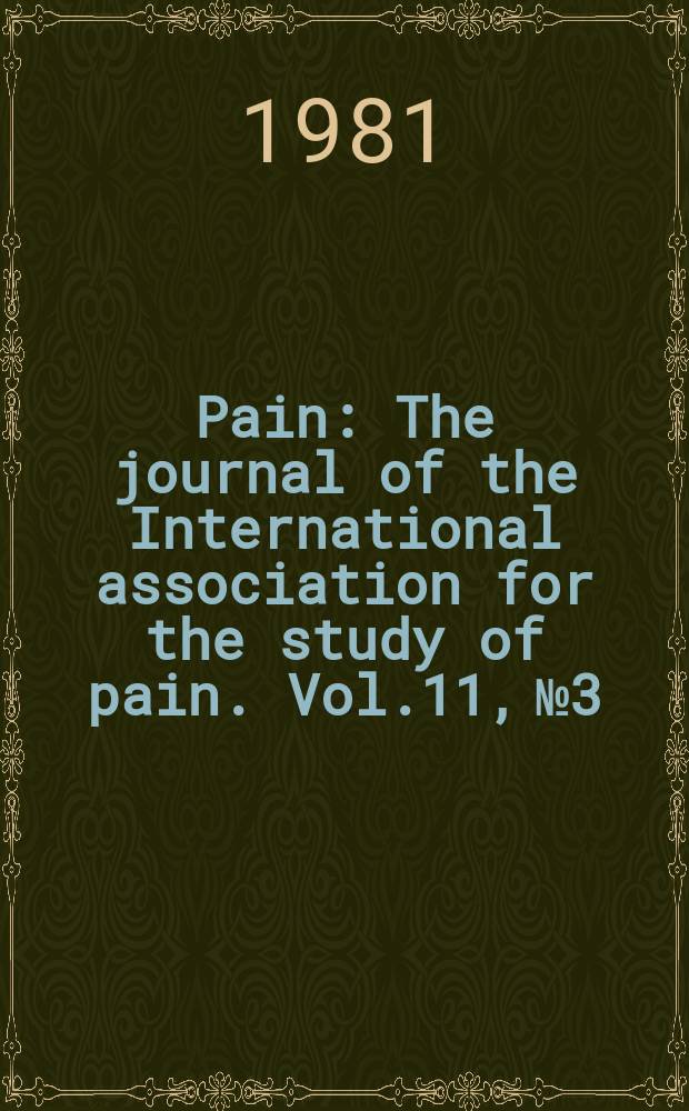 Pain : The journal of the International association for the study of pain. Vol.11, №3