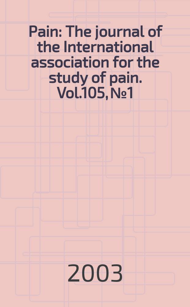 Pain : The journal of the International association for the study of pain. Vol.105, №1/2