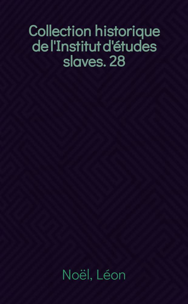 Collection historique de l'Institut d'études slaves. 28 : La Tchécoslovaquie d'avant Munich