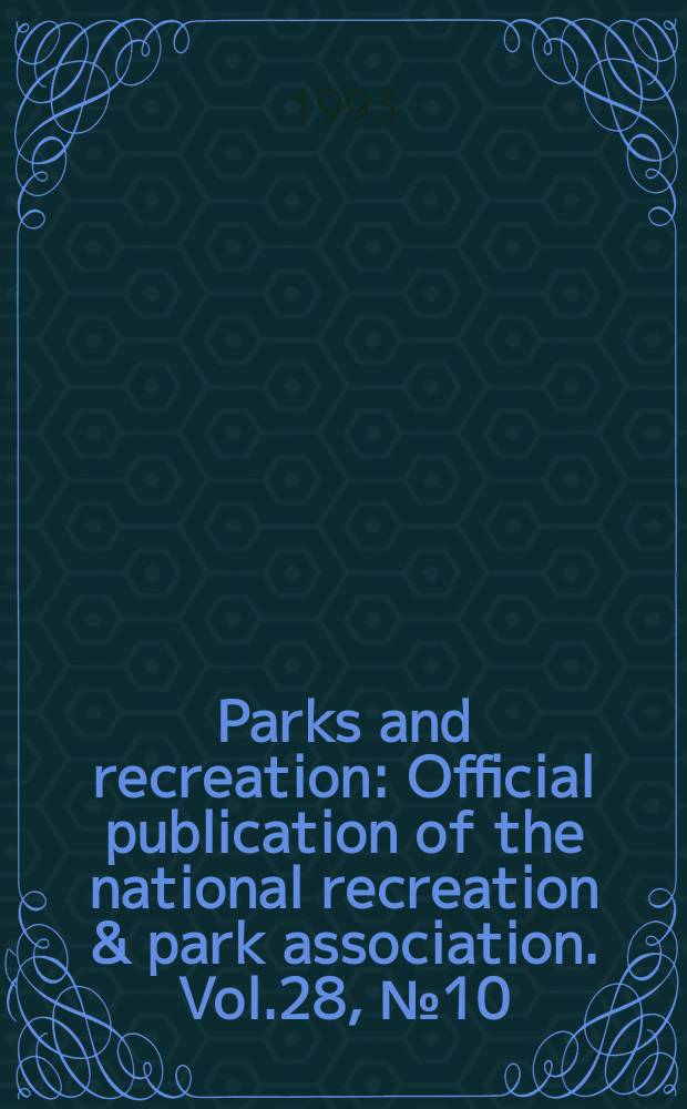 Parks and recreation : Official publication of the national recreation & park association. Vol.28, №10 : (Military recreation)
