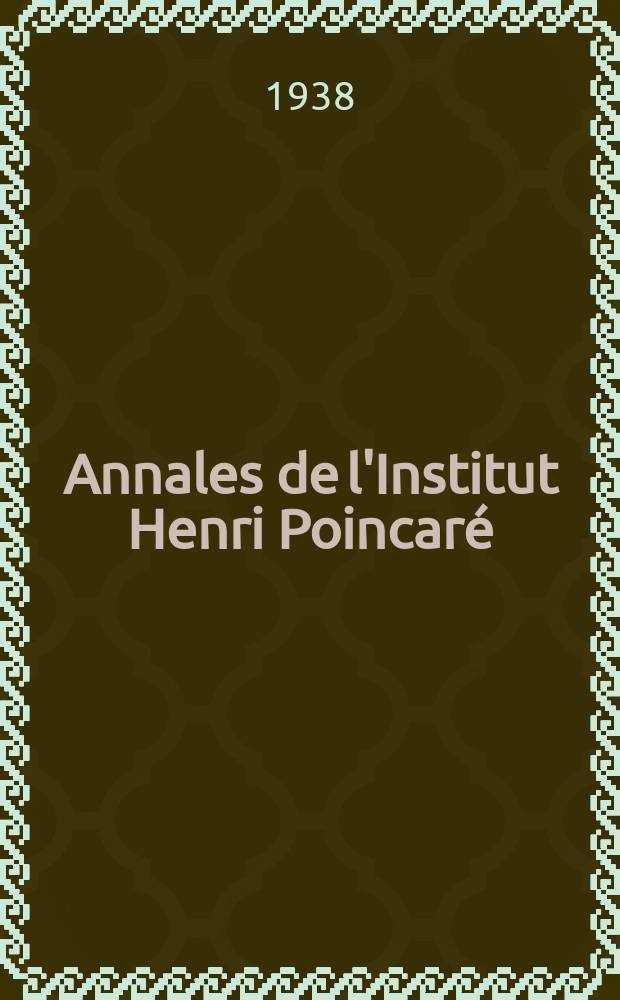 Annales de l'Institut Henri Poincaré : Recueil de conférences et mémoires de calcul des probabilités et physique théorique. Vol.8, Fasc.2 : Optique cristalline (lumière et rayons X)