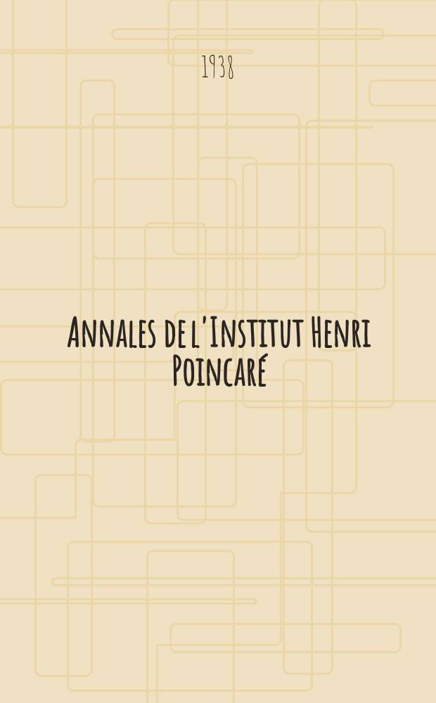 Annales de l'Institut Henri Poincaré : Recueil de conférences et mémoires de calcul des probabilités et physique théorique. Vol.8 1938, Fasc.5 : L'évolution des étoiles du point de vue de la physique modern