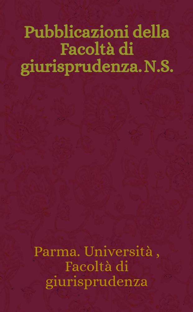 Pubblicazioni della Facoltà di giurisprudenza. N.S.