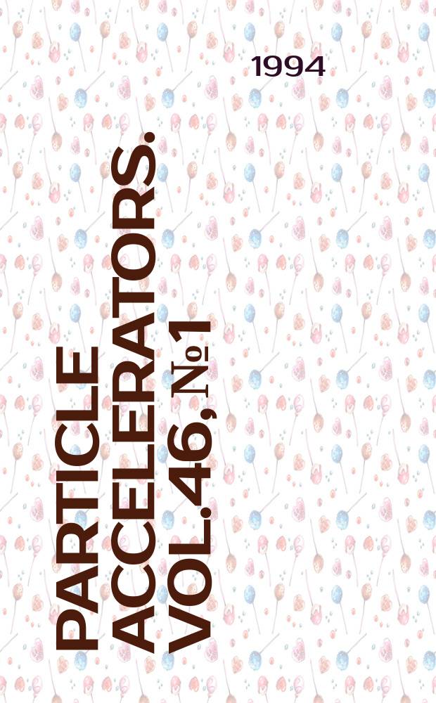 Particle accelerators. Vol.46, №1/3 : Workshop in radio-frequency superconductivity (6; 1993; Newport News)