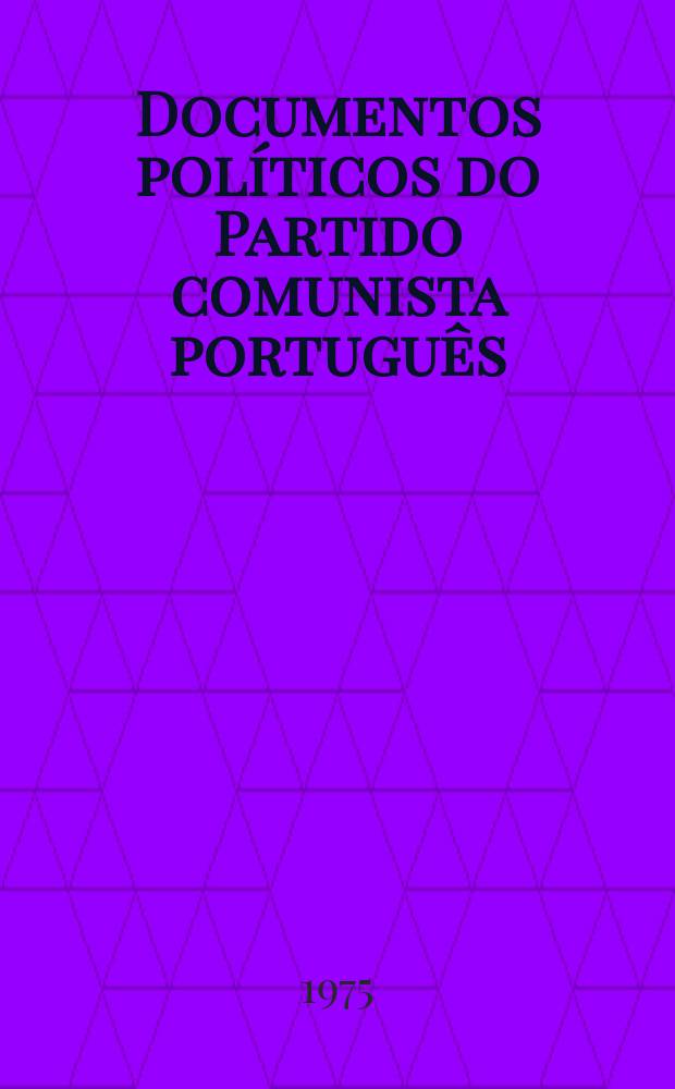 Documentos políticos do Partido comunista português