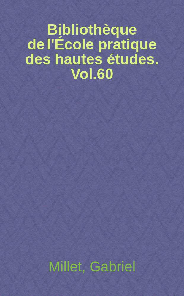 Bibliothèque de l'École pratique des hautes études. Vol.60 : La Dalmatique du Vatican