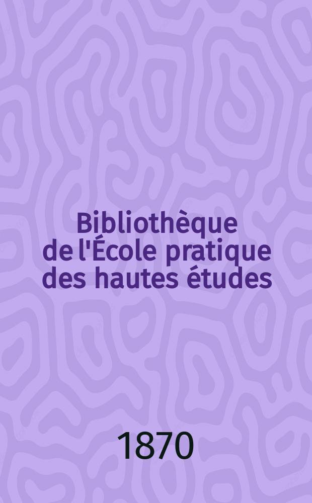 Bibliothèque de l'École pratique des hautes études : Publ. sous les auspices du Ministère de l'instruction publique. T.3, Art. № 1 : Recherches sur les sources de gaz inflammables des Apennins et des Lagoni de la Toscane