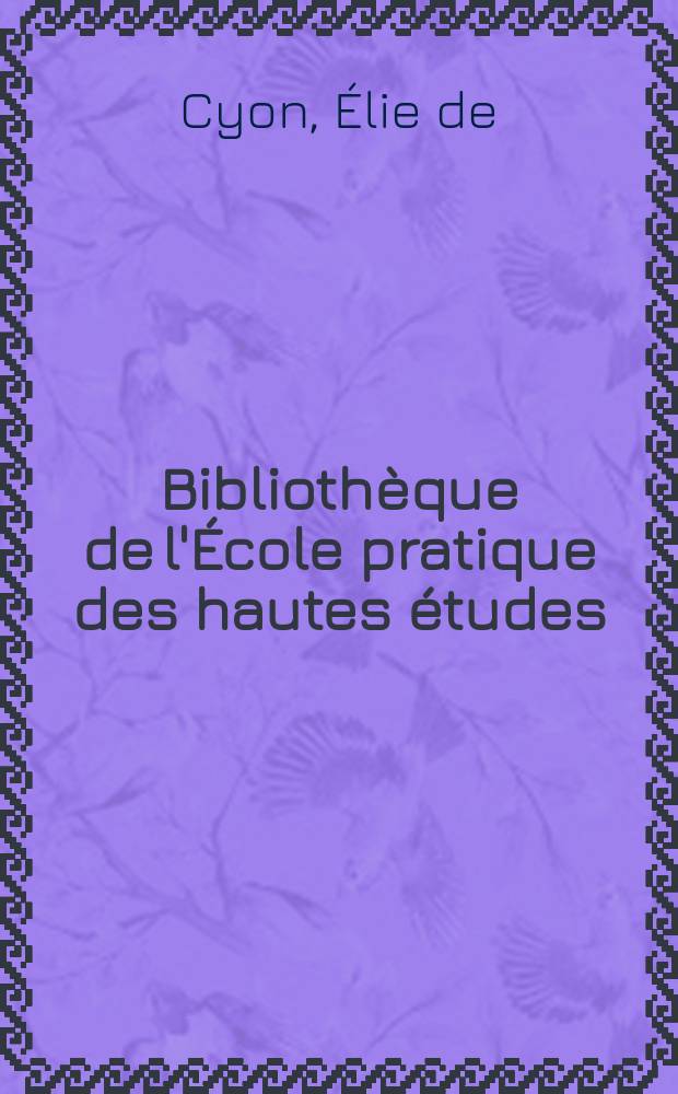 Biblioth&egrave;que de l'&Eacute;cole pratique des hautes &eacute;tudes : Publ. sous les auspices du Minist&egrave;re de l'instruction publique. T.18, Art. № 1 : Recherches exp&eacute;rimentales sur les fonctions des canaux semi-circulaires et sur leur r&ocirc;le dans la formation de la notion de l'espace
