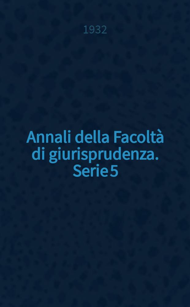 Annali della Facoltà di giurisprudenza. Serie 5