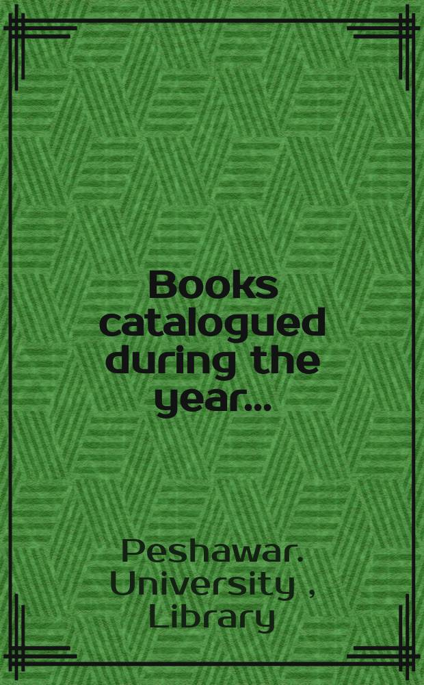 Books catalogued during the year ...