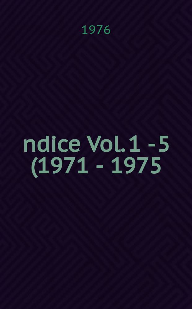 Índice Vol. 1 - 5 (1971 - 1975)