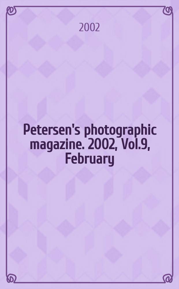 Petersen's photographic magazine. 2002, Vol.9, February