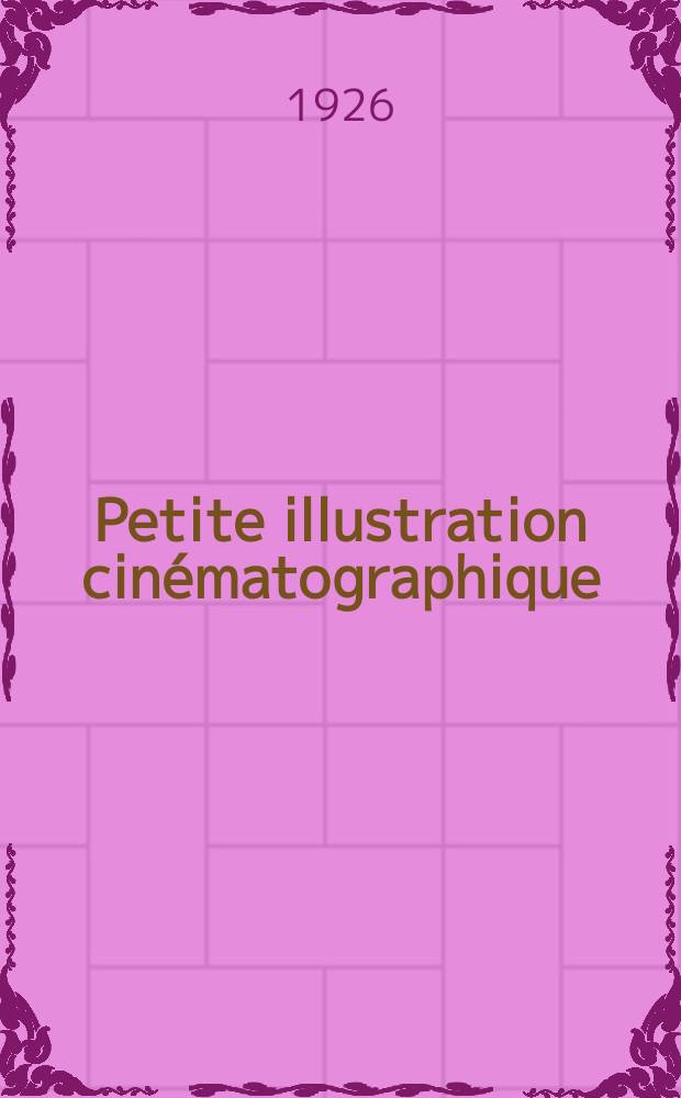 Petite illustration cinématographique : Rev. périod. publ. les grandes actualités de l'écran. №5 : La chaussée de géants