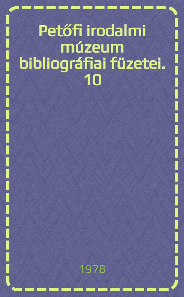 Petőfi irodalmi múzeum bibliográfiai füzetei. 10 : Független szemle 1921 - 1923. Kékmadár 1923