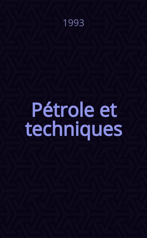 Pétrole et techniques : Publ. par l'Association française des techniciens du pétrole. 1993, №379