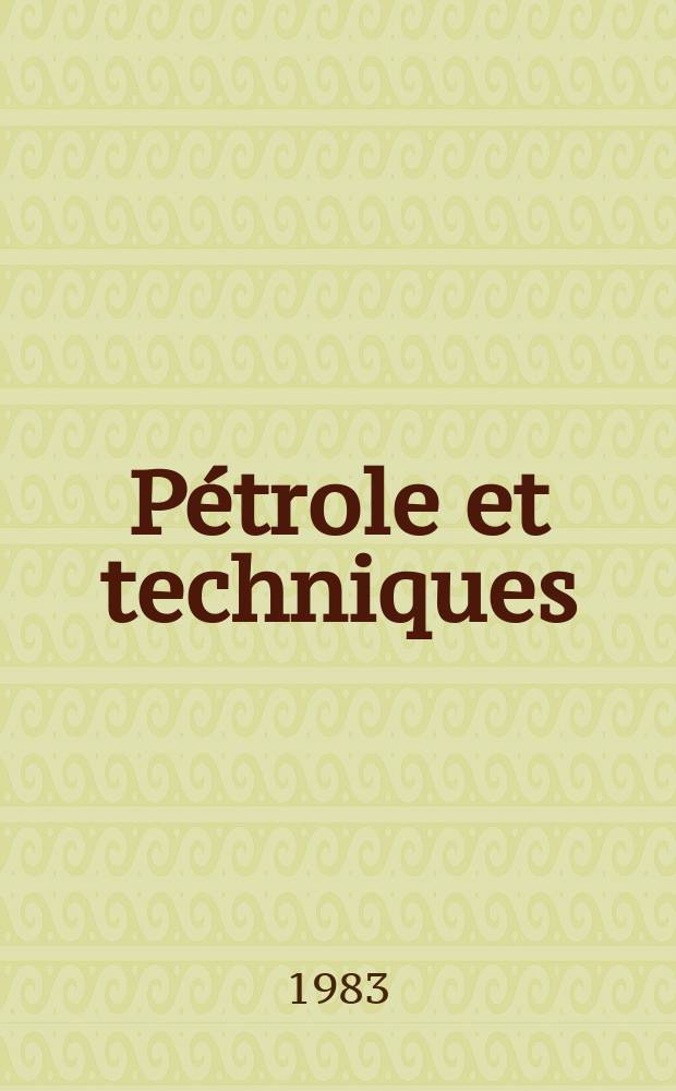 Pétrole et techniques : Publ. par l'Association française des techniciens du pétrole. 1983, №298