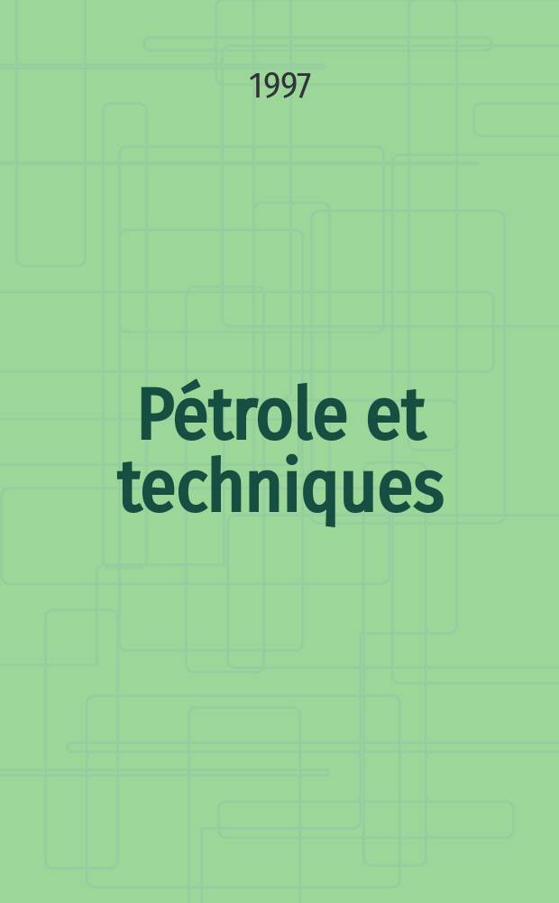 Pétrole et techniques : Publ. par l'Association française des techniciens du pétrole. 1997, Указатель