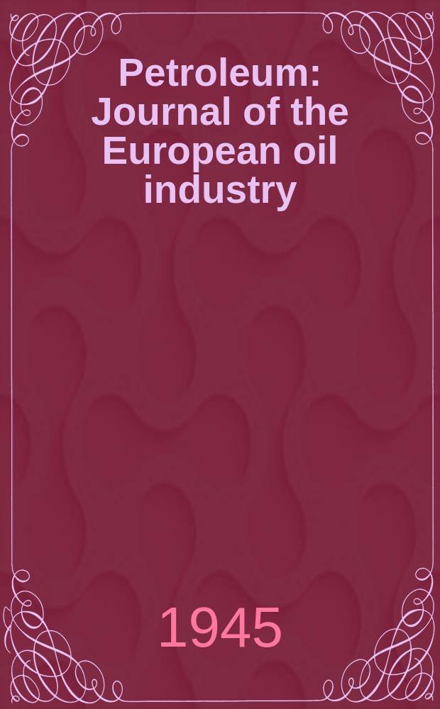 Petroleum : Journal of the European oil industry