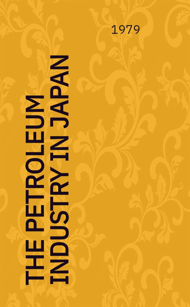 The Petroleum industry in Japan