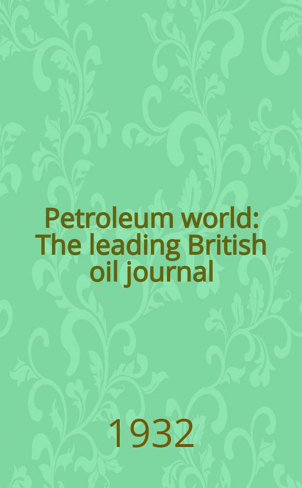 Petroleum world : The leading British oil journal