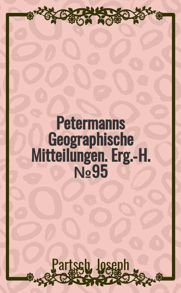 Petermanns Geographische Mitteilungen. Erg.-H. №95 : Die Insel Leukas