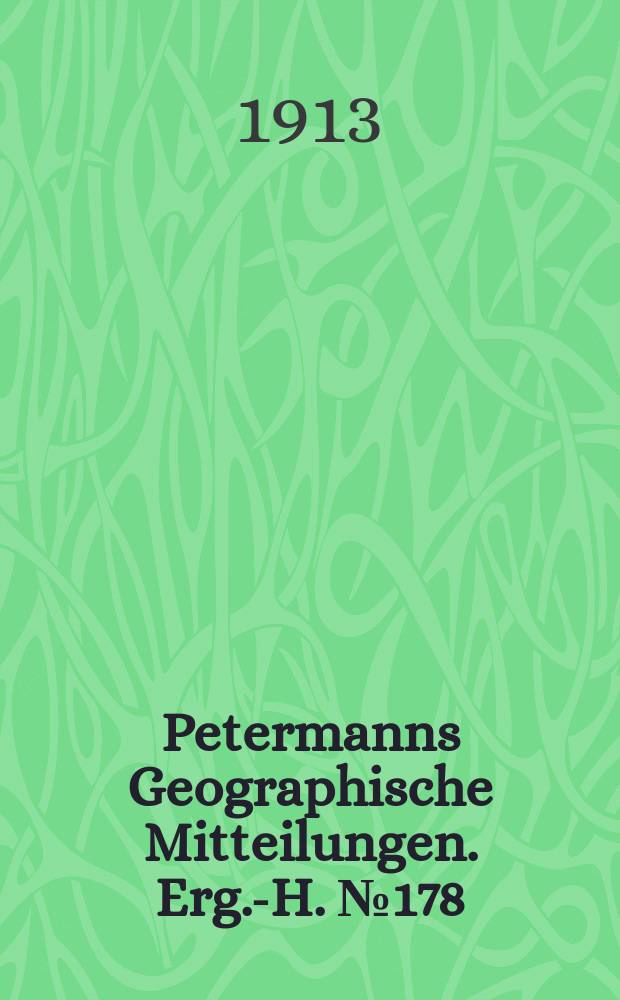 Petermanns Geographische Mitteilungen. Erg.-H. №178 : Die mittelamerikanischen Vulkane