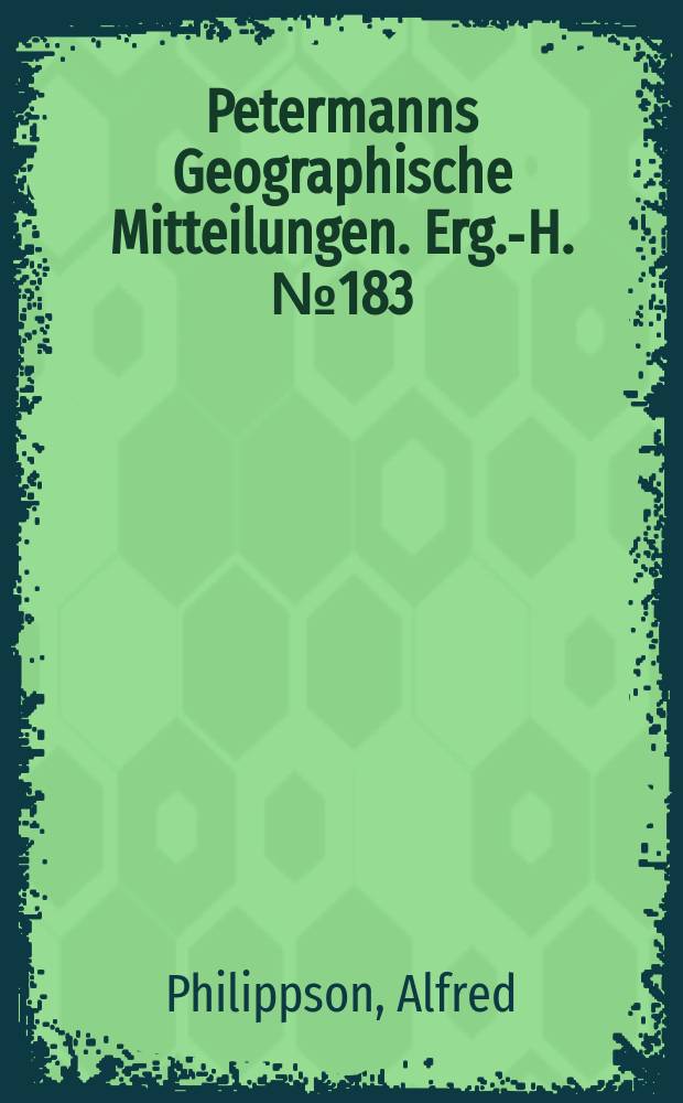 Petermanns Geographische Mitteilungen. Erg.-H. №183 : Reisen und Forschungen im westlichen Kleinasien