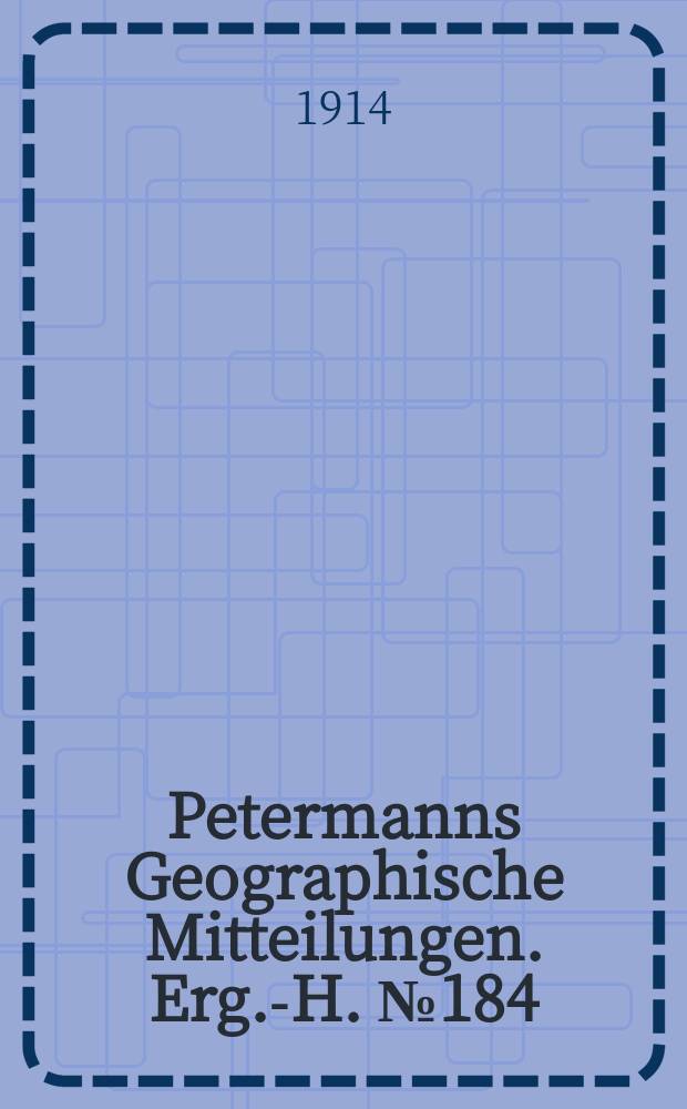 Petermanns Geographische Mitteilungen. Erg.-H. №184 : Abri&szlig; der Milit&auml;rgeographie Europas
