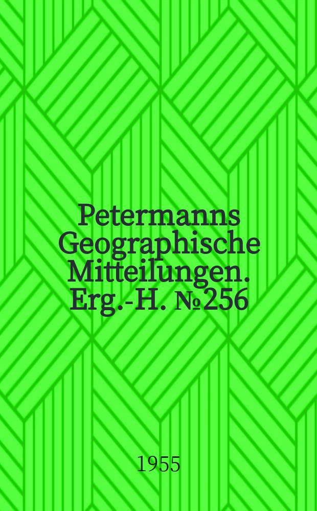 Petermanns Geographische Mitteilungen. Erg.-H. №256 : Das Quartär in den Gebirgen Marokkos