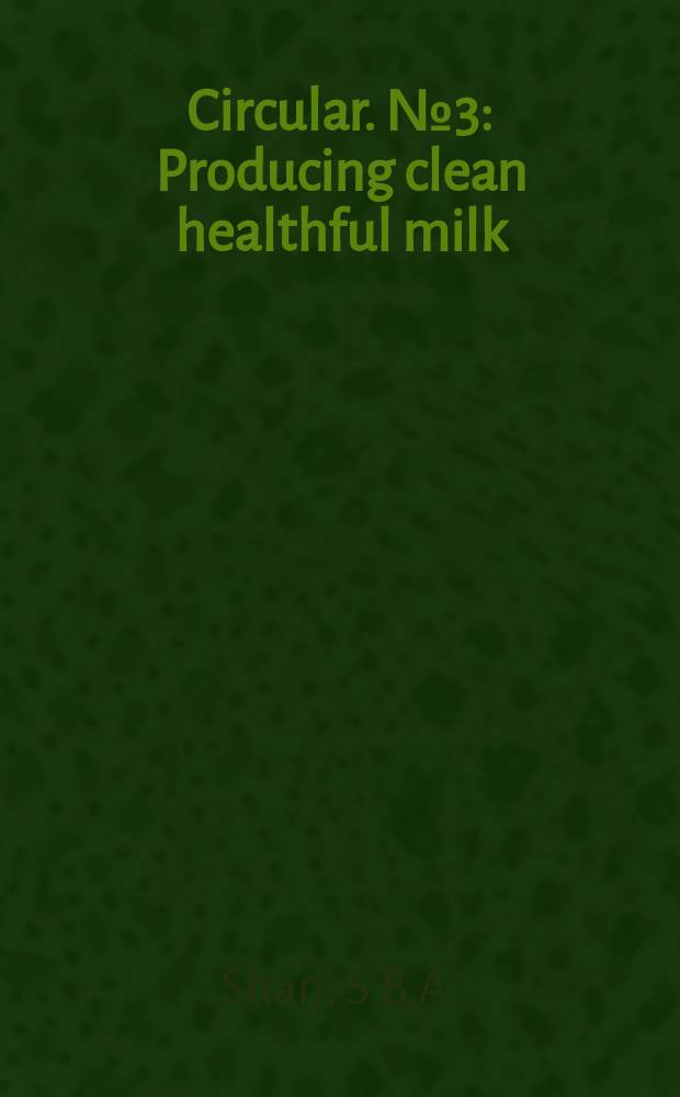 Circular. №3 : Producing clean healthful milk