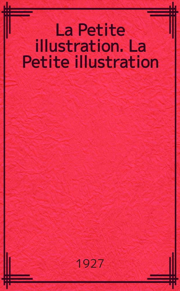 La Petite illustration. La Petite illustration