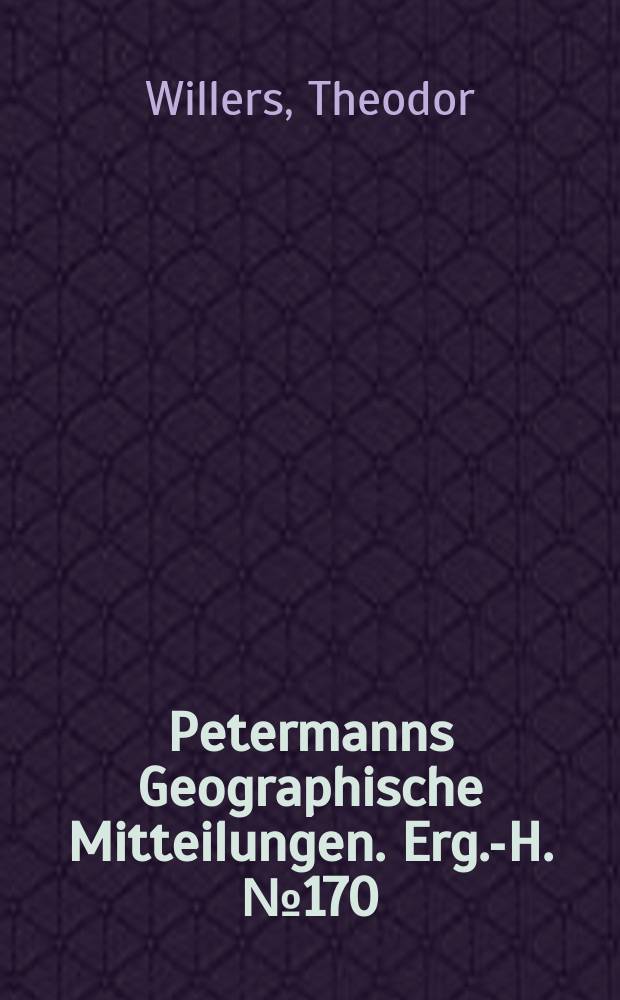 Petermanns Geographische Mitteilungen. Erg.-H. №170 : Zur Geschichte der geographischen Flächenmessung seit Einführung des Planimeters