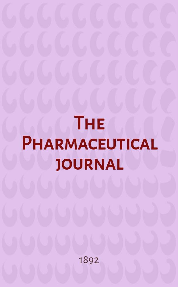 The Pharmaceutical journal : A weekly record of pharmacy and allied sciences Establ. 1841. Vol.23 (52), №1152