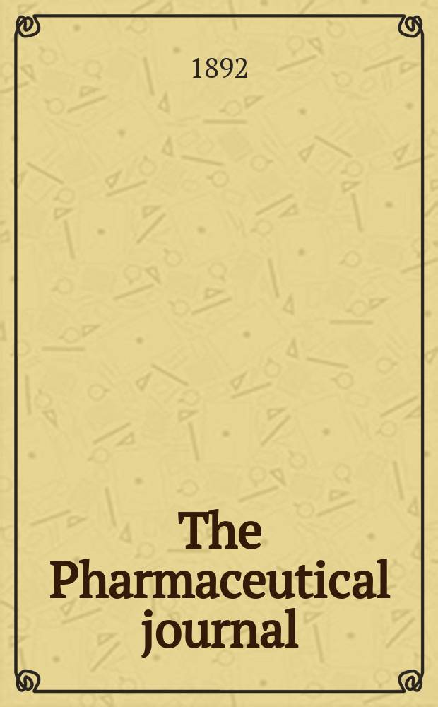 The Pharmaceutical journal : A weekly record of pharmacy and allied sciences Establ. 1841. Vol.23 (52), №1175