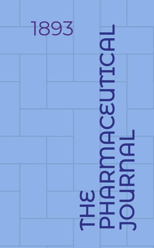 The Pharmaceutical journal : A weekly record of pharmacy and allied sciences Establ. 1841. Vol.23 (52), №1193