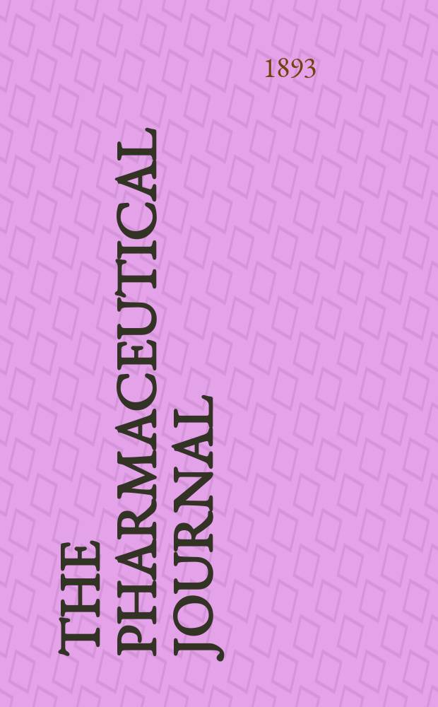 The Pharmaceutical journal : A weekly record of pharmacy and allied sciences Establ. 1841. Vol.24 (53), №1211
