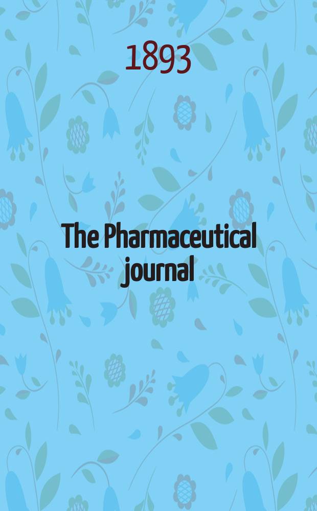 The Pharmaceutical journal : A weekly record of pharmacy and allied sciences Establ. 1841. Vol.24 (53), №1216