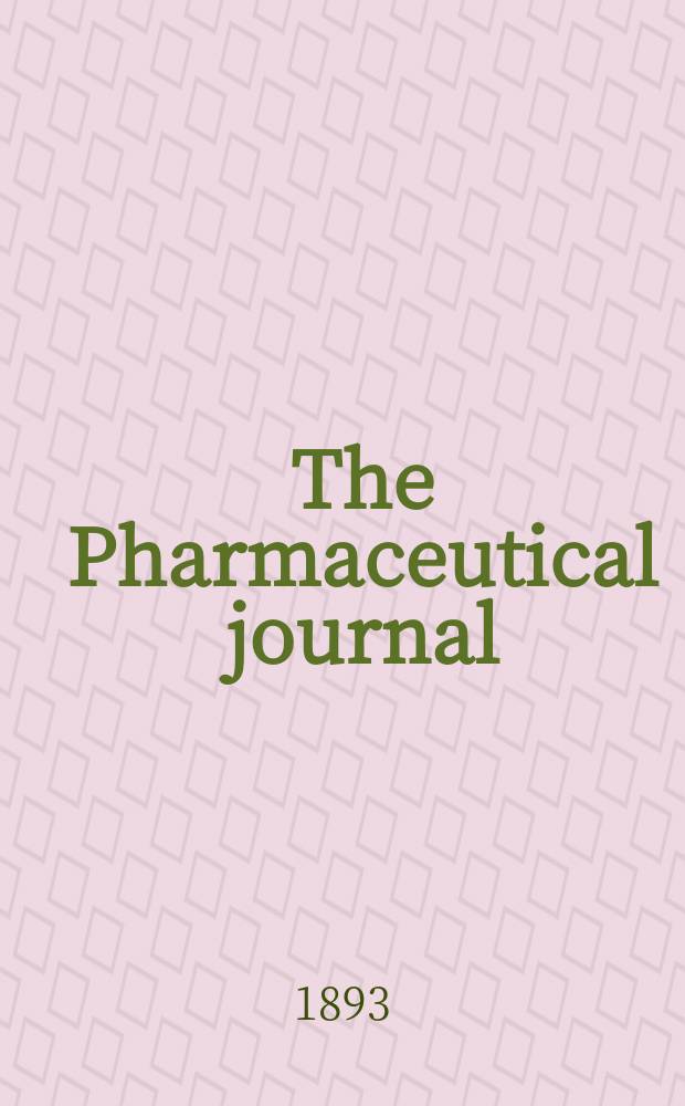The Pharmaceutical journal : A weekly record of pharmacy and allied sciences Establ. 1841. Vol.24 (53), №1220