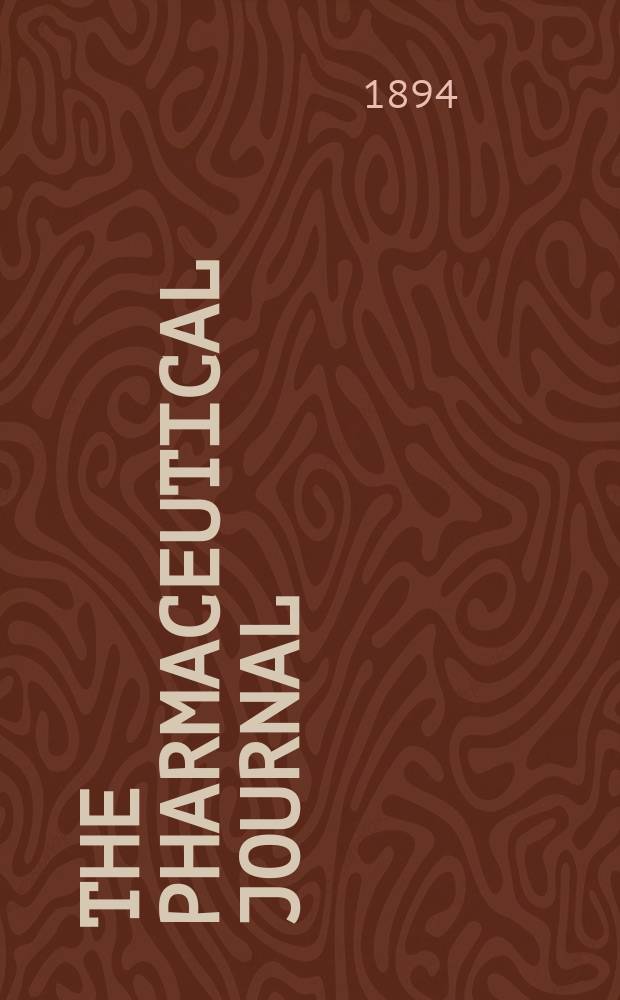 The Pharmaceutical journal : A weekly record of pharmacy and allied sciences Establ. 1841. Vol.24 (53), №1236