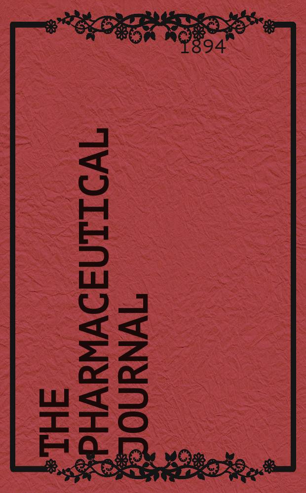 The Pharmaceutical journal : A weekly record of pharmacy and allied sciences Establ. 1841. Vol.25 (54), №1271