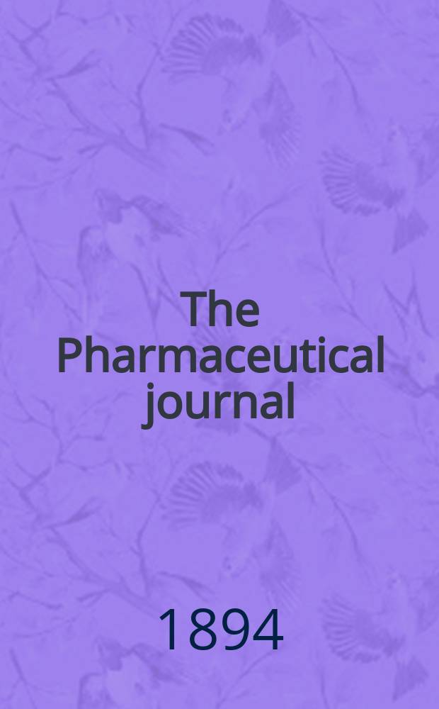 The Pharmaceutical journal : A weekly record of pharmacy and allied sciences Establ. 1841. Vol.25 (54), №1275