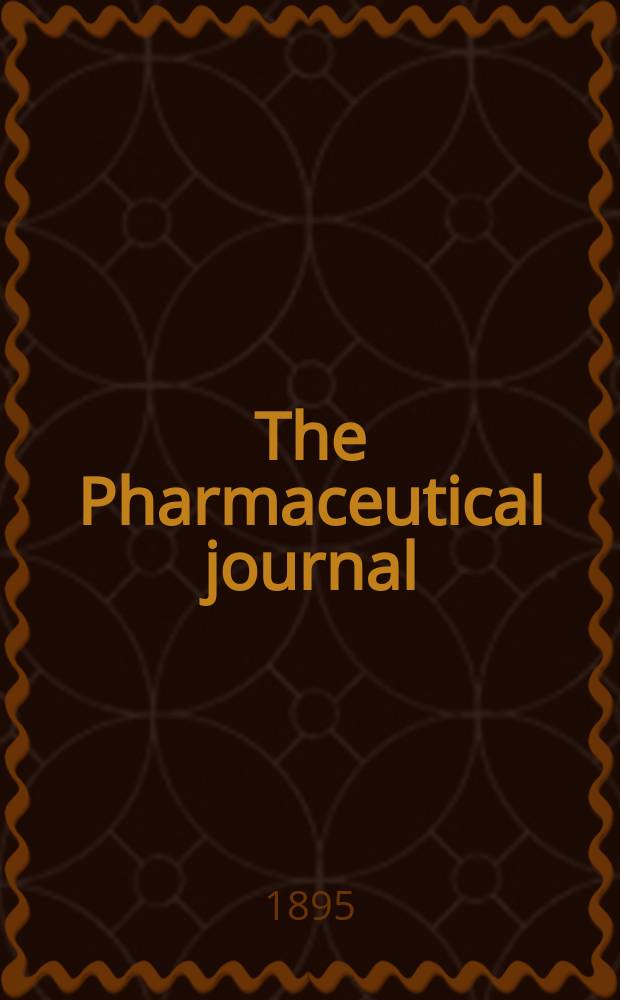 The Pharmaceutical journal : A weekly record of pharmacy and allied sciences Establ. 1841. Vol.1 (55), №1317