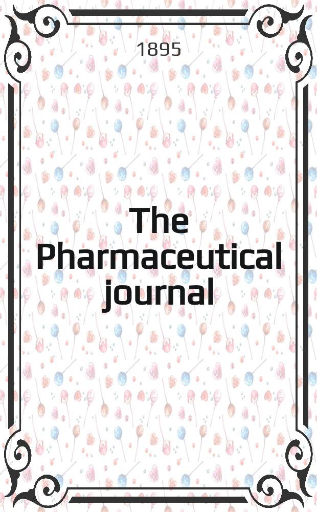 The Pharmaceutical journal : A weekly record of pharmacy and allied sciences Establ. 1841. Vol.1 (55), №1323